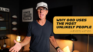 Why God Uses the Most Unlikely People | Judges 4:17–20