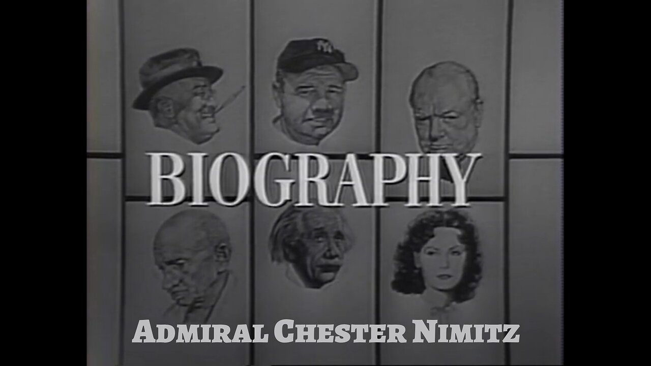 Biography with Mike Wallace - "Admiral Chester Nimitz"