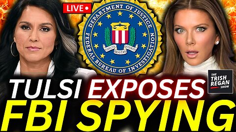 BREAKING: Tulsi Gabbard EXPOSES FBI’s 'ILLEGAL' Spy Op on MAGA Patriots in New Declassified Docs!!