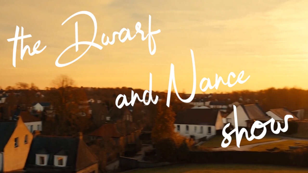 The Dwarf And Nance Show