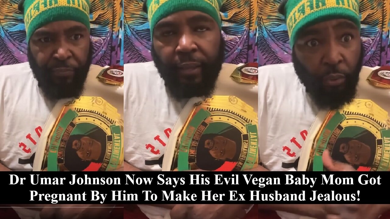 Dr Umar Johnson Says Evil Black Baby Mama Got Pregnant By Him To Piss Off Her Ex-Husband!