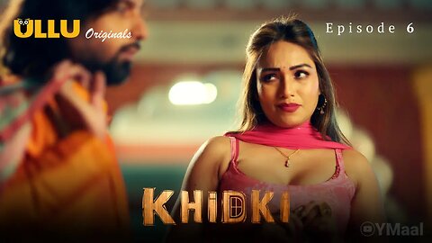 Khidki Episode 6 || ULLU ORIGINALS ||