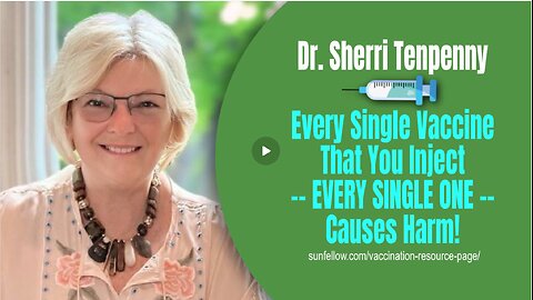 Dr. Sherri Tenpenny Every Single Vaccine That You Inject -- EVERY SINGLE ONE -- Causes Harm!