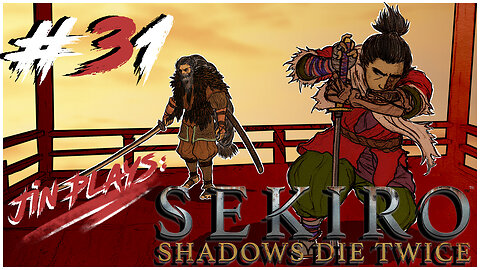 Jin plays Sekiro: Shadows Die Twice 31