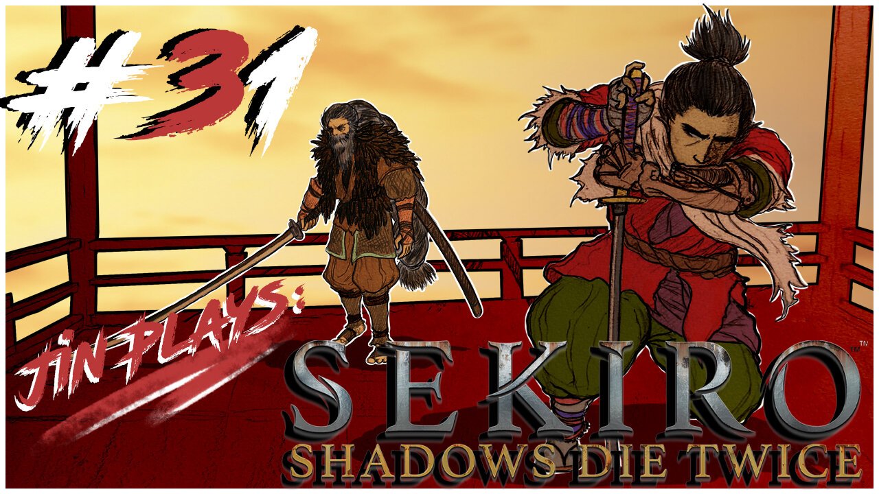 Jin plays Sekiro: Shadows Die Twice 31