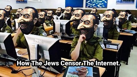How the jews Censors the Internet.