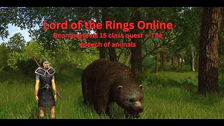 The Lord Of The Rings Online - Beorning level 15 class quest - The speech of animals
