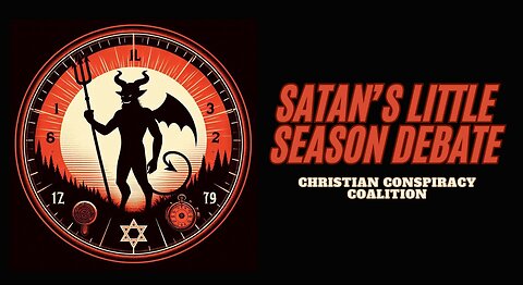 "Satan's Little Season Debate" - Christian Conspiracy Coalition