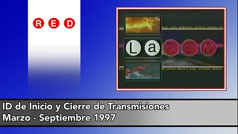 Inicio y Cierre de Transmisiones La Red (Marzo-Septiembre 1997)