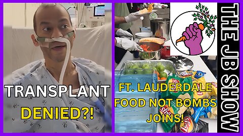 Ft Lauderdale Food Not Bombs Joins, Father DENIED Lung Transplant!