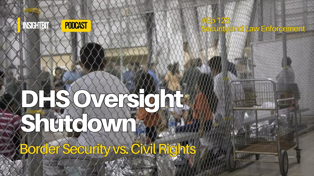 DHS Oversight Shutdown: Border Security vs. Civil Rights