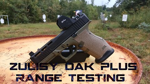 Zulisy Oak Plus Green Dot Range Testing