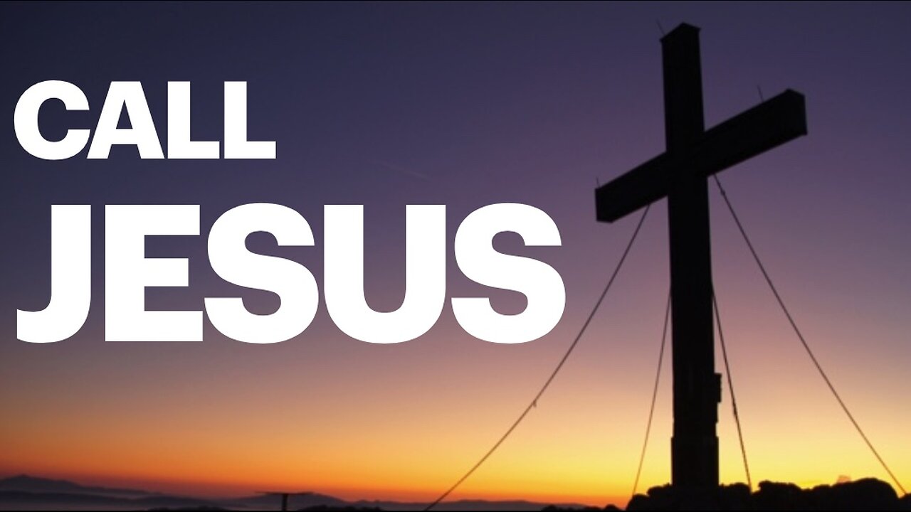 Call Jesus