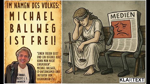 📢 Freispruch für Michael Ballweg / Restreams via DauerwelleDemoreport & Epochtimes