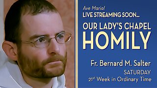 Saturday of the Twenty-first Week in Ordinary Time - August 30, 2025 - OLC HOMILY
