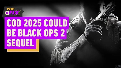 2025’s Call of Duty Rumored To Be Black Ops 2 Sequel - IGN Daily Fix