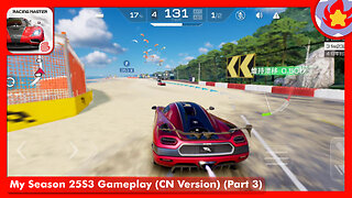 My Season 25S3 Gameplay (CN Version) (Part 3) | Racing Master