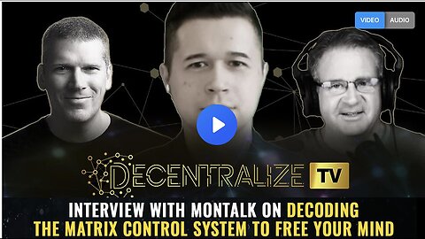 "Unlock Your Mind: Decoding the Matrix Control System with MONTALK Interview"