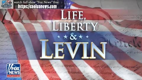 Life, Liberty and Levin 8PM - 8/9/2025 - caoluanews.com
