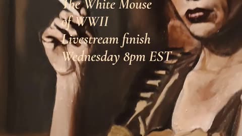 Nancy Wake Painting preview for Wednesday