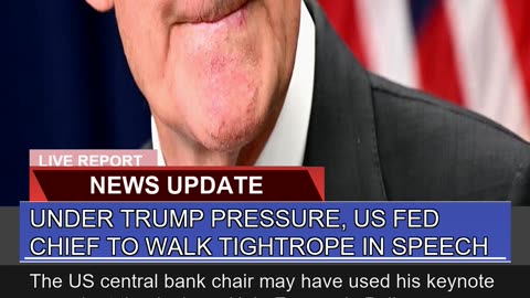 Under Trump Pressure US Fed Chief to Walk Tightro