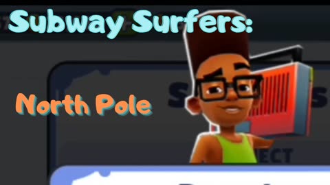 Subway Surfers background music: North Pole