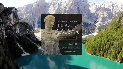 Plutarch: "The Age of Caesar - Five Roman Lives" [FULL AUDIOBOOK]