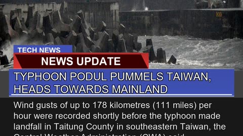 Typhoon Podul Pummels Taiwan Heads Towards Mainla
