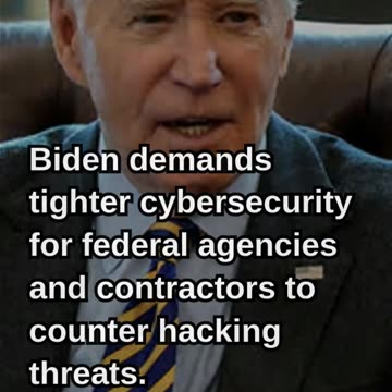 Biden Orders Tougher Cybersecurity Standards Amid Rising China Hacking