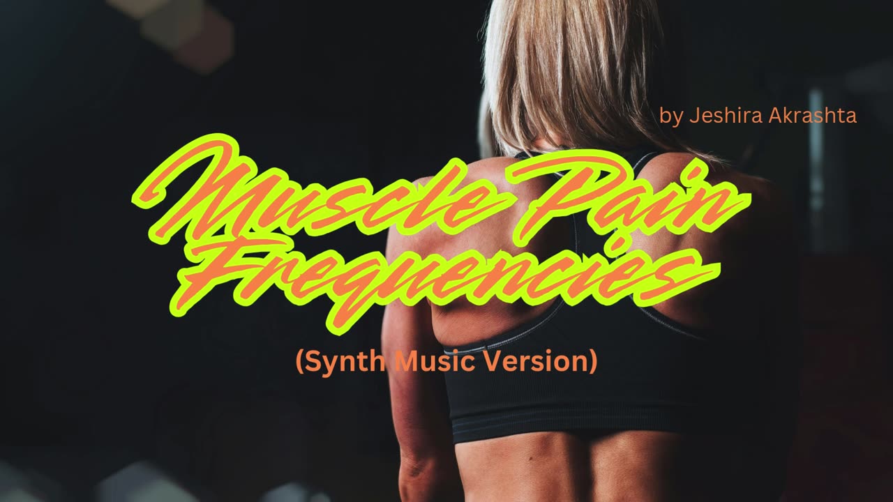 Muscle Pain Frequencies (Synth Music Version)