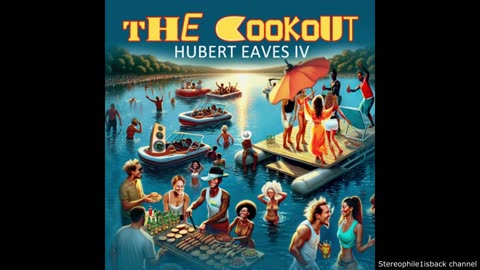 Hubert Eaves IV – The Cookout