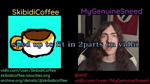 Vidlii Podcast 5#: My Genuine Sneed ( Full Version) by SkibidiCoffee