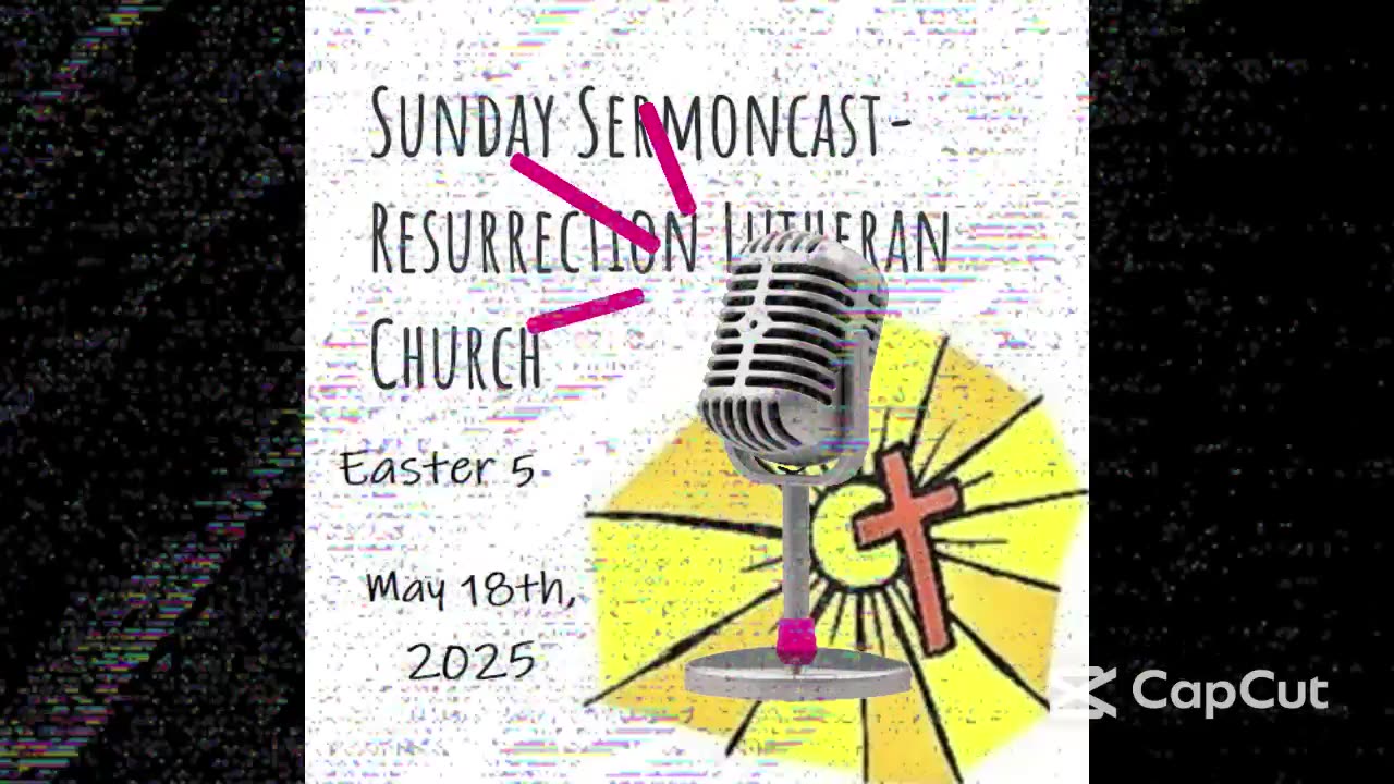 The 5th Sunday of Easter- May 18th, 2025