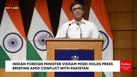 Indian Foreign Minister Vikram Misri Holds A Press Briefing Explaining Strikes On Pakistan