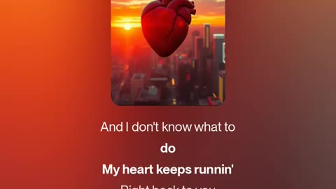 my heart keeps runnin