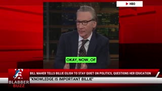 Bill Maher Tells Billie Eilish To Stay Quiet On Politics, Questions Her Education