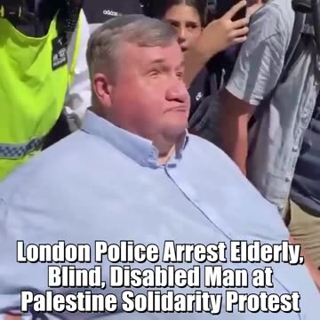 🤬🔥🤬London Police Face Criticism for Arresting Elderly, Blind, & Disabled Man During Demonstration