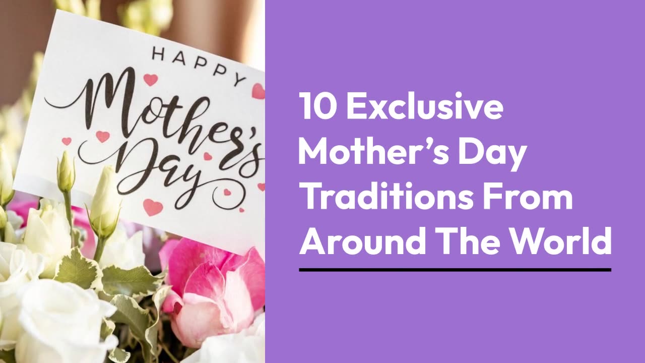10 Exclusive Mother’s Day Traditions From Around The World