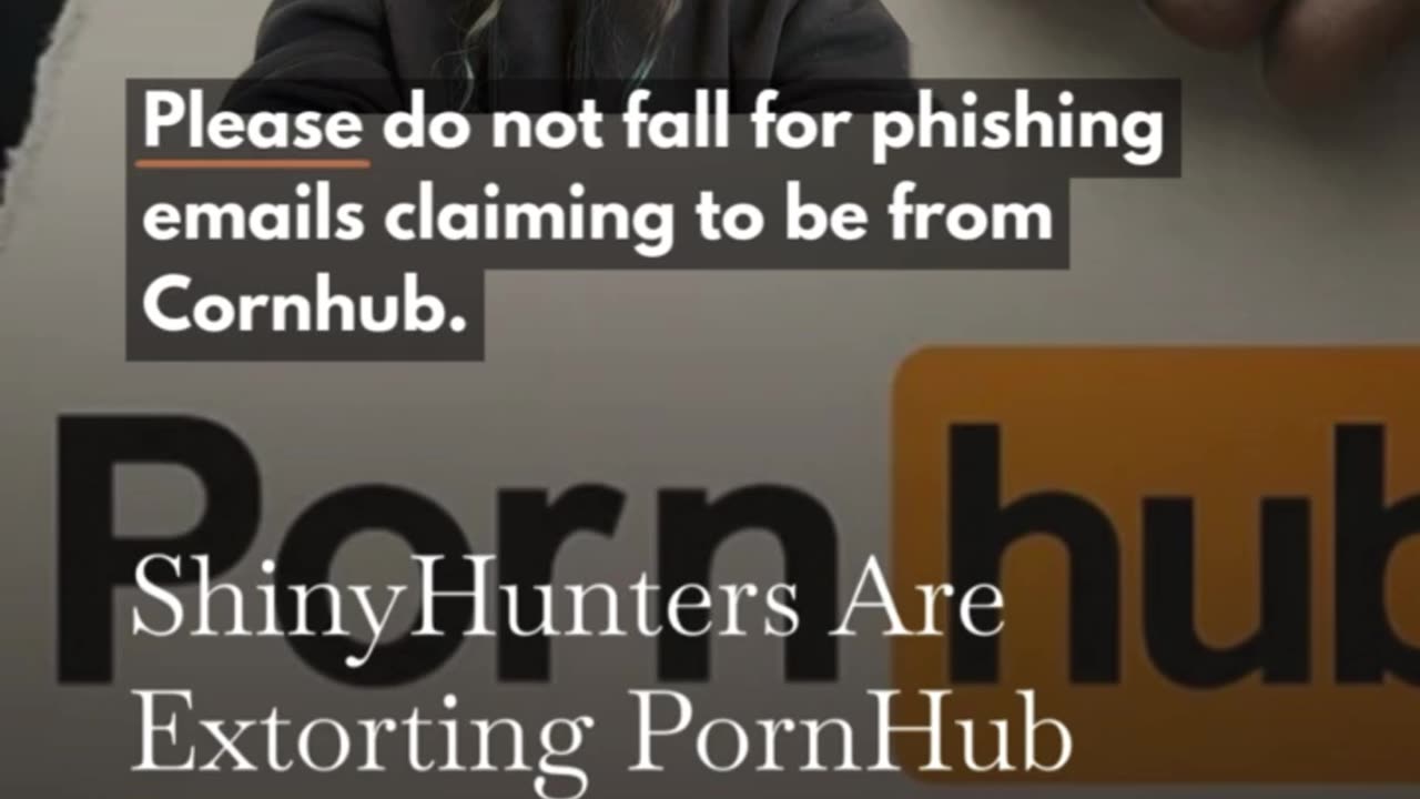 [2025-12-16] ShinyHunters are extorting [C]ornHub, Premium users beware