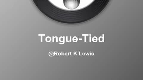 Tongue-Tied