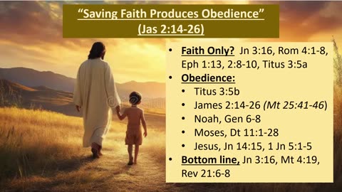 "Saving Faith Produces Obedience", James 2:14-26