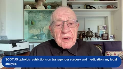 SCOTUS upholds restrictions on transgender surgery and medication: my legal analysis.