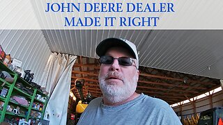 John Deere Dealer Made It Right