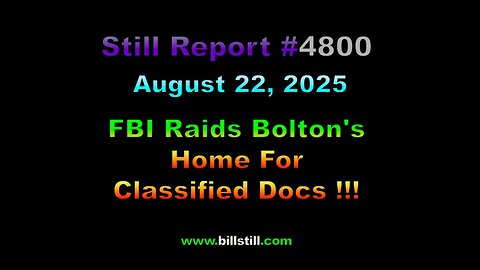 FBI Raids John Bolton's Home For Classified Docs, 4800