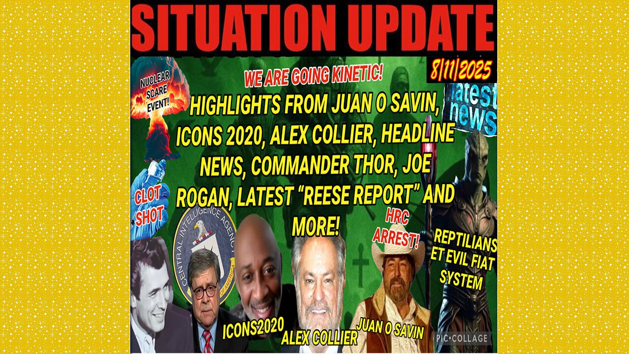 SITUATION UPDATE 8/11/25 - We Are Going Kinetic! Juano Savin, Joe Rogan, Latest Reese Report
