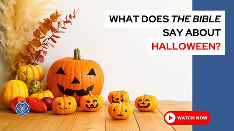 What does the Bible say about Halloween?