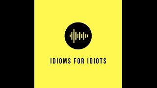 IDIOMS FOR IDIOTS BS SHOW STEF & THE G-MAN