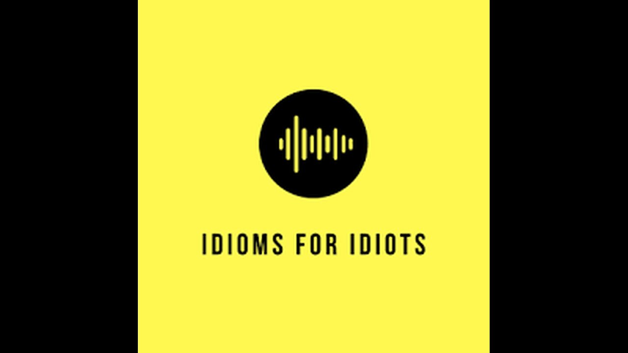 IDIOMS FOR IDIOTS BS SHOW STEF & THE G-MAN