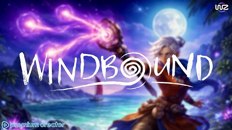Into The Unknown Waters // Windbound (#2)