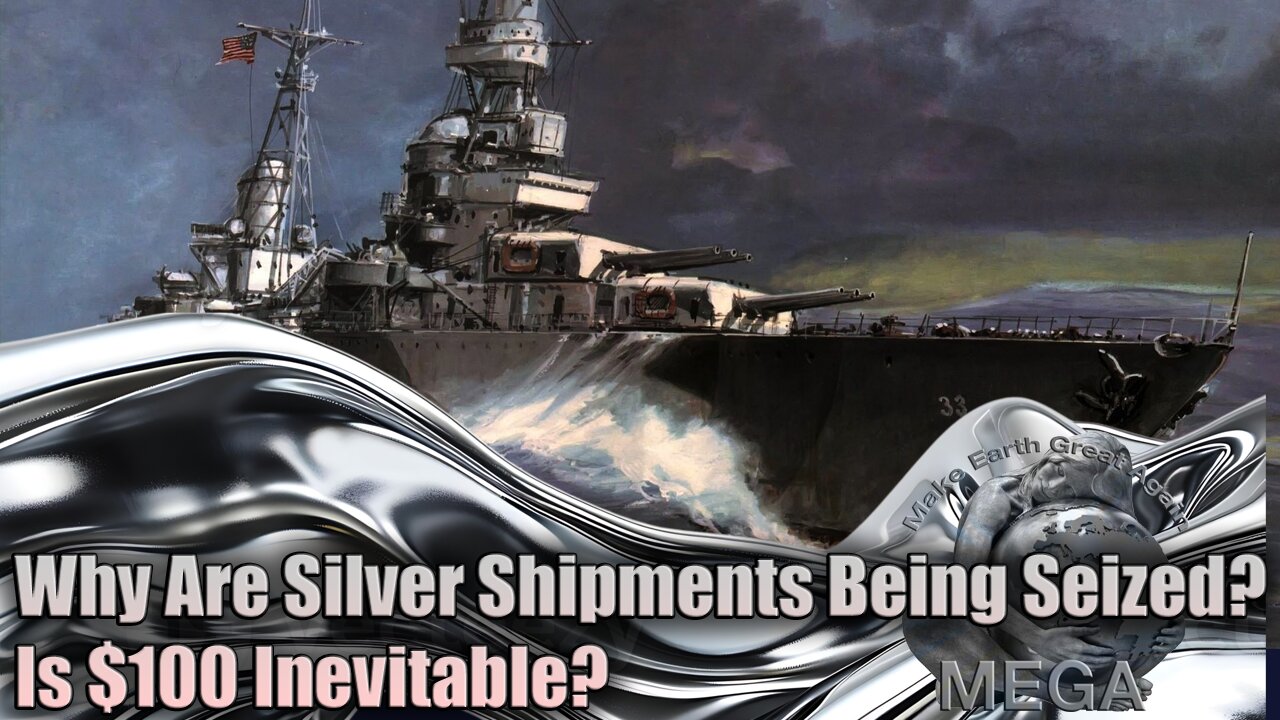 Why Are Silver Shipments Being Seized—Is $100 Inevitable? | With SOURCES Linked BELOW This Video in the Description Box